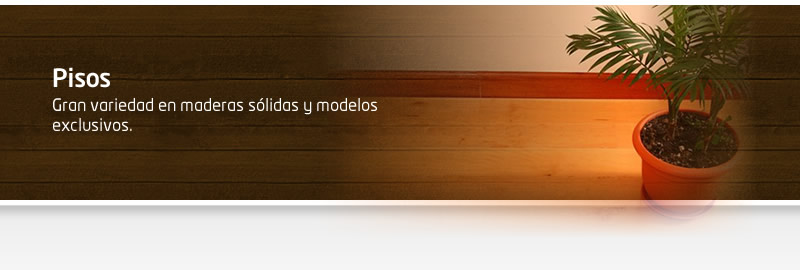 Pisos - Gran variedad  en maderas sólidas y  modelos exclusivos