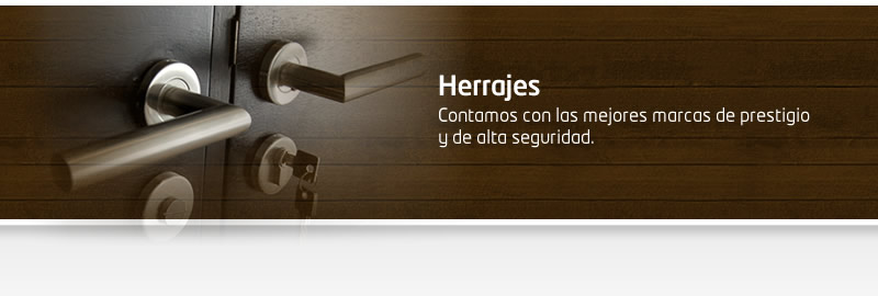 Herrajes - Contamos con las mejores marcas de prestigio y de alta seguridad